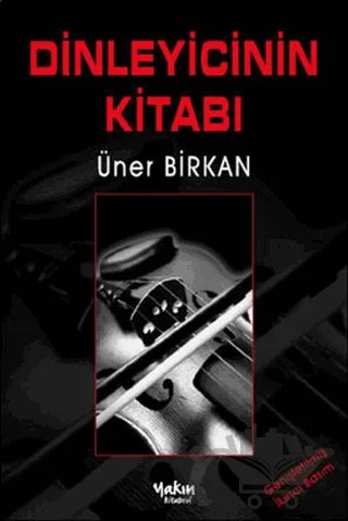 Dinleyicinin Kitabı – Üner Birkan – Yakın Kitabevi kitap kapağı