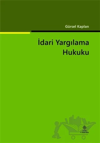 İdari Yargılama Hukuku – Gürsel Kaplan – Ekin Basım Yayın kitap kapağı