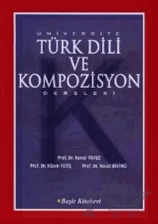 Üniversite Türk Dili ve Kompozisyon Dersleri – Kazım Yetiş – Beşir Kitabevi kitap kapağı