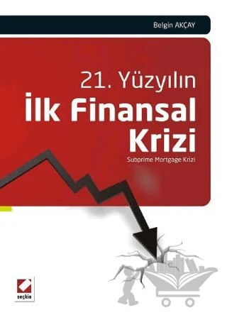 21. Yüzyılın İlk Finansal Krizi – Belgin Sariye Akçay – Seçkin Yayıncılık kitap kapağı