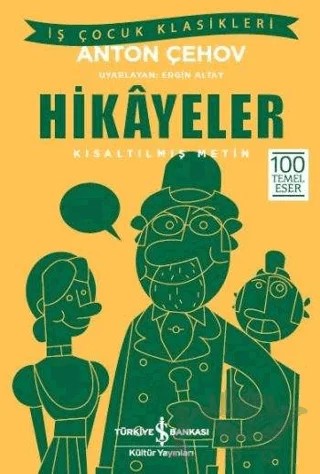 Hikayeler (Kısaltılmış Metin) – Anton Pavloviç Çehov – İş Bankası Kültür Yayınları kitap kapağı