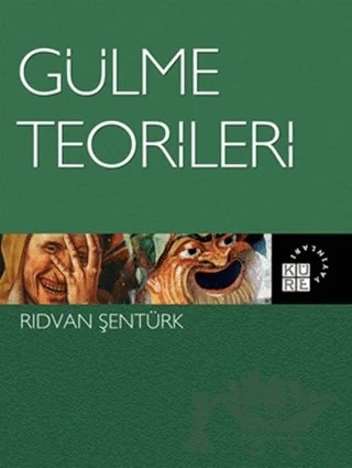 Gülme Teorileri – Rıdvan Şentürk – Küre Yayınları kitap kapağı