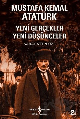 Mustafa Kemal Atatürk – Sabahattin Özel – İş Bankası Kültür Yayınları kitap kapağı