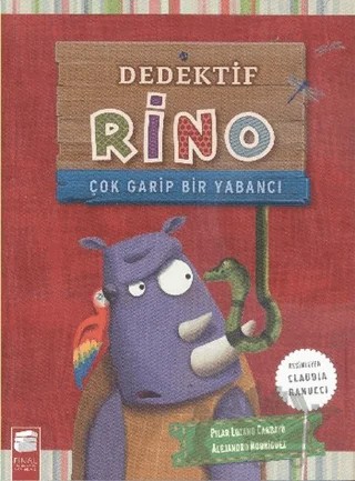 Dedektif Rino Çok Garip Bir Yabancı – Alejandro Rodriguez, Pilar Lozano Carbayo – Final Kültür Sanat Yayınları kitap kapağı