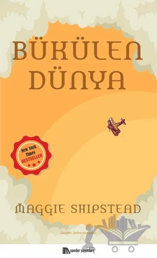 Bükülen Dünya – Maggie Shipstead – Sander Yayınları kitap kapağı