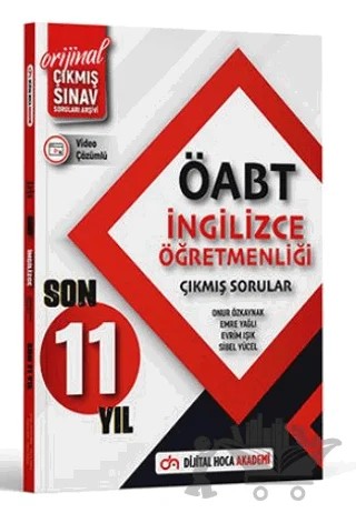 ÖABT İngilizce Son 11 Yıl Orijinal Çıkmış Sınav Soruları Video Çözümlü – Onur Özkaynak, Emre Yağlı, Evrim Işık, Sibel Yücel – Dijital Hoca kitap kapağı