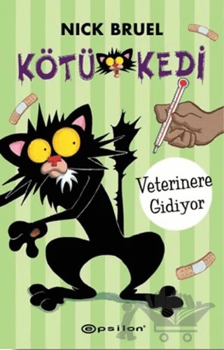 Kötü Kedi - Veterinere Gidiyor – Nick Bruel – Epsilon Yayınevi kitap kapağı