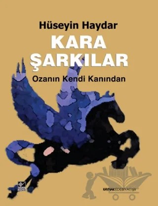 Kara Şarkılar – Hüseyin Haydar – Kaynak Yayınları kitap kapağı