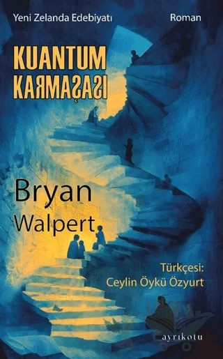 Kuantum Karmaşası – Bryan Walpert – Ayrıkotu Yayınları kitap kapağı