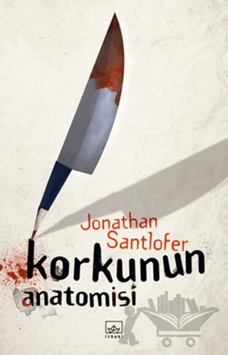 Korkunun Anatomisi – Jonathan Santlofer – İthaki Yayınları kitap kapağı