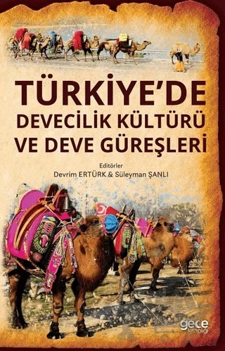 Türkiye’de Devecilik Kültürü Ve Deve Güreşleri – Devrim Ertürk, Süleyman Şanlı – Gece Kitaplığı kitap kapağı