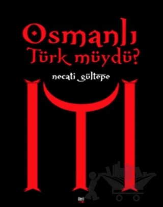 Osmanlı Türk Müydü? – Necati Gültepe – İleri Yayınları kitap kapağı