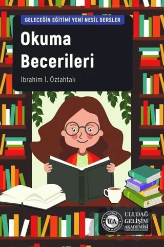 Okuma Becerileri – İbrahim İ. Öztahtalı – Uludağ Gelişim Akademisi kitap kapağı