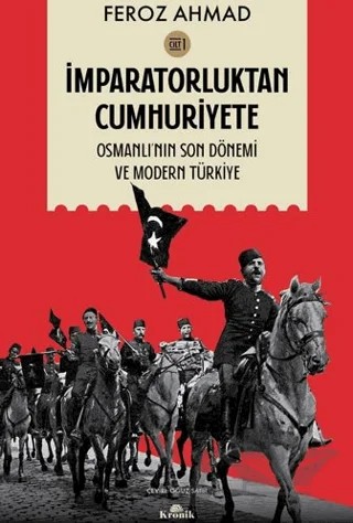 İmparatorluktan Cumhuriyete Cilt 1 – Feroz Ahmad – Kronik Kitap kitap kapağı