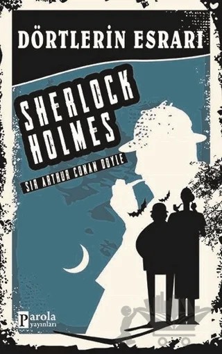 Dörtlerin Esrarı - Sherlock Holmes – Sir Arthur Conan Doyle – Parola Yayınları kitap kapağı