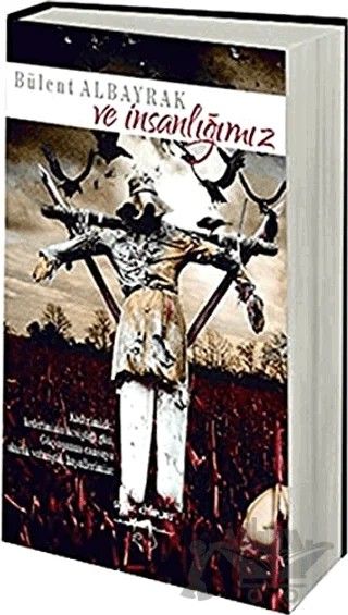 Ve İnsanlığımız – Bülent Albayrak – Sokak Kitapları Yayınları kitap kapağı