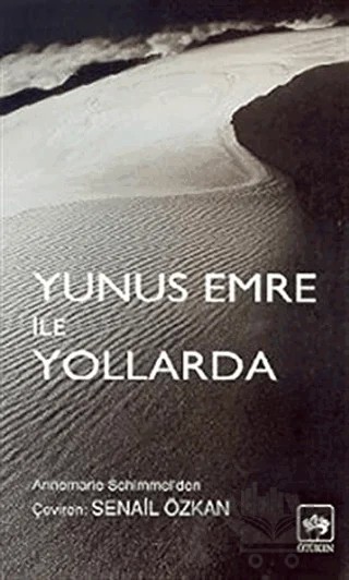 Yunus Emre ile Yollarda – Annemarie Schimmel – Ötüken Neşriyat kitap kapağı