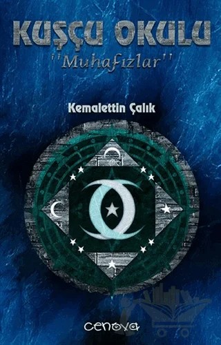Muhafızlar - Kuşçu Okulu – Kemalettin Çalık – Cenova Yayınları kitap kapağı