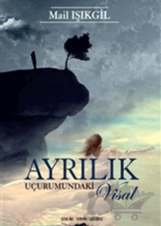 Ayrılık Uçurumundaki Visal – Mail Işıkgil – Sokak Kitapları Yayınları kitap kapağı