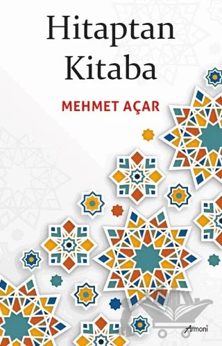 Hitaptan Kitaba – Mehmet Açar – Armoni Yayıncılık kitap kapağı