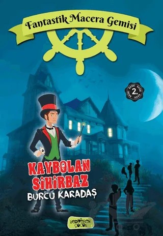 Fantastik Macera Gemisi – Burcu Karadaş – Yediveren Çocuk kitap kapağı