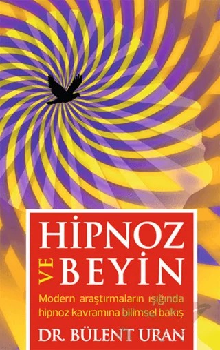 Hipnoz ve Beyin – Bülent Uran – Pusula (Kişisel) Yayıncılık kitap kapağı