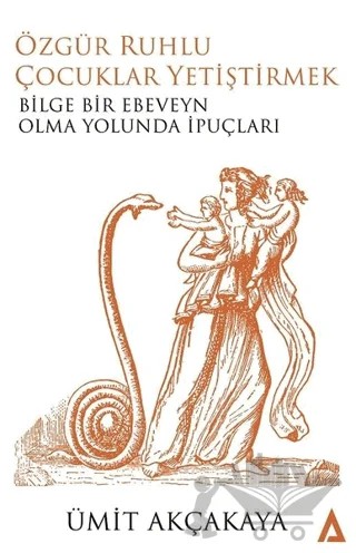 Özgür Ruhlu Çocuklar Yetiştirmek – Ümit Akçakaya – Kanon Kitap kitap kapağı