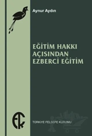 Eğitim Hakkı Açısından Ezberci Eğitim – Aynur Aydın – Türkiye Felsefe Kurumu kitap kapağı