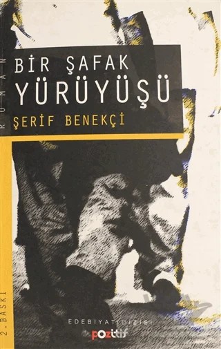 Bir Şafak Yürüyüşü – Şerif Benekçi – Pozitif Yayınları kitap kapağı