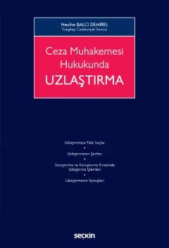 Ceza Muhakemesi Hukukunda Uzlaştırma – Nezihe Balcı Demirel – Seçkin Yayıncılık kitap kapağı