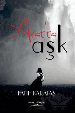 Arat'ta Aşk – Fatih Karataş – Sokak Kitapları Yayınları kitap kapağı