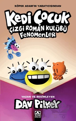 Kedi Çocuk Çizgi Roman Kulübü Fenomenler – Dav Pilkey – Altın Kitaplar kitap kapağı