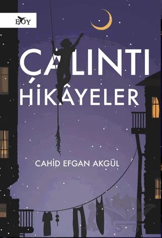 Çalıntı Hikayeler – Cahid Efgan Akgül – Edebiyat Ortamı Yayınları kitap kapağı