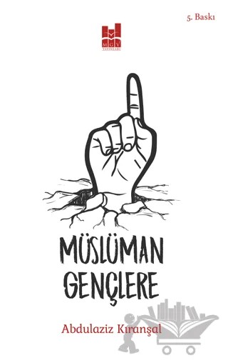 Müslüman Gençlere – Abdülaziz Kıranşal – Mgv Yayınları kitap kapağı