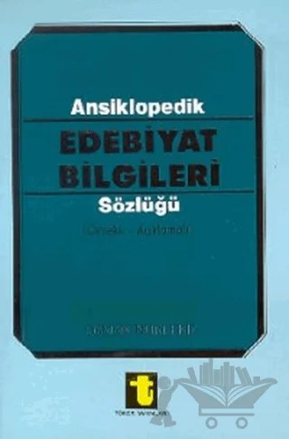 Ansiklopedik Edebiyat Bilgileri Sözlüğü (Örnekli - Açıklamalı) – Osman Nuri Ekiz – Toker Yayınları kitap kapağı