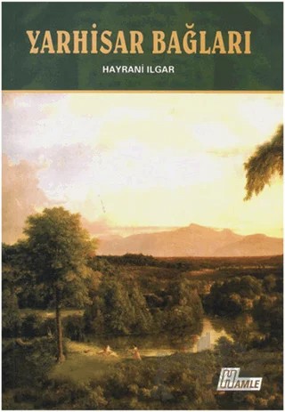 Yarhisar Bağları – Hayrani Ilgar – Hamle Yayınevi kitap kapağı