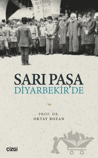 Sarı Paşa Diyarbekir'de – Oktay Bozan – Çizgi Kitabevi Yayınları kitap kapağı