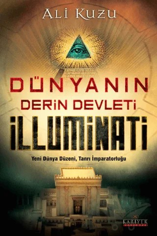 Dünyanın Derin Devleti İlluminati – Ali Kuzu – Kariyer Yayınları kitap kapağı
