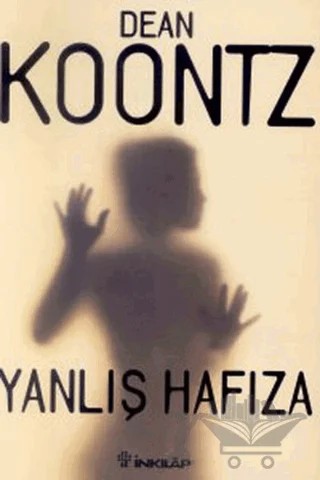 Yanlış Hafıza – Dean R. Koontz – İnkılap Kitabevi kitap kapağı