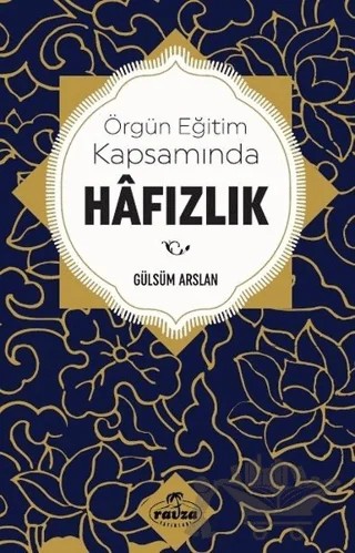 Örgün Eğitim Kapsamında Hafızlık – Gülsüm Arslan – Ravza Yayınları kitap kapağı