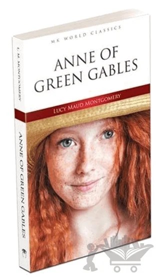Anne Of Green Gables - İngilizce Roman – L. M. Montgomery, Lucy Maud Montgomery – MK Publications kitap kapağı