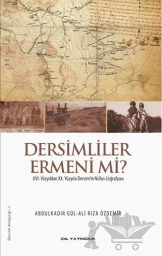 Dersimliler Ermeni mi? – Abdülkadir Gül, Ali Rıza Özdemir – İdil Yayınları kitap kapağı