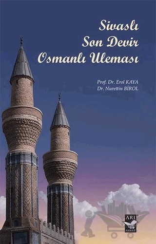 Sivaslı Son Devir Osmanlı Uleması – Erol Kaya, Nurettin Birol – Arı Sanat Yayınevi kitap kapağı