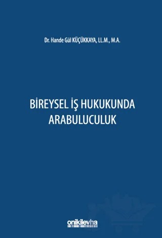 Bireysel İş Hukukunda Arabuluculuk – Hande Gül Küçükkaya – On İki Levha Yayınları kitap kapağı