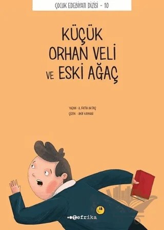 Küçük Orhan Veli ve Eski Ağaç – A. Fatih Aktaş – Tefrika Yayınları kitap kapağı