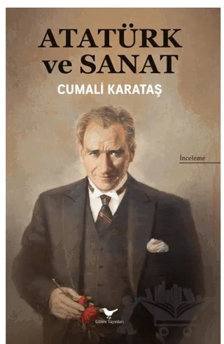 Atatürk ve Sanat – Cumali Karataş – Günce Yayınları kitap kapağı