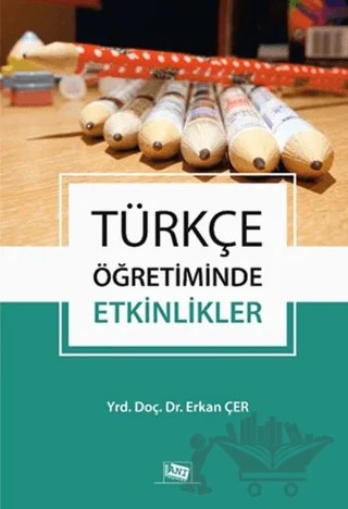 Türkçe Öğretiminde Etkinlikler – Erkan Çer – Anı Yayıncılık kitap kapağı