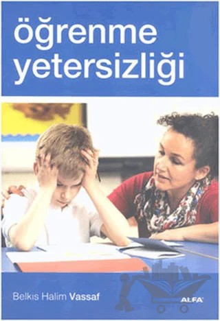 Öğrenme Yetersizliği – Belkıs Halim Vassaf – Alfa Yayınları kitap kapağı