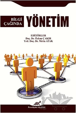 Bilgi Çağinda Yönetim – Kolektif – Paradigma Akademi Yayınları kitap kapağı