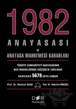 1982 Anayasası ve Anayasa Mahkemesi Kararları – Abdullah Dinçkol – Der Yayınları kitap kapağı